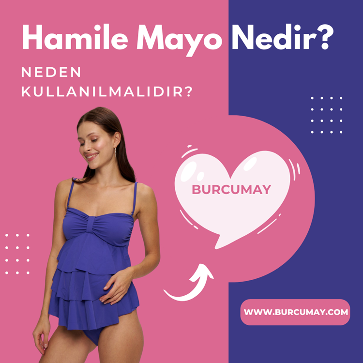 Hamile Mayo Nedir ve Neden Kullanılmalıdır?