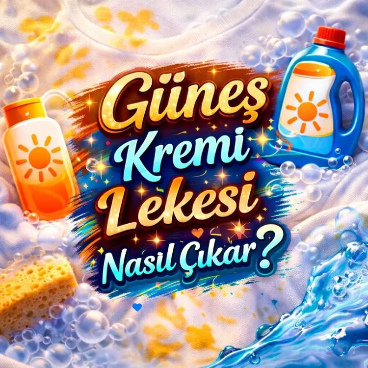Güneş Kremi Lekesi Nasıl Çıkar? Kumaş Tipine Göre Eksiksiz Rehber
